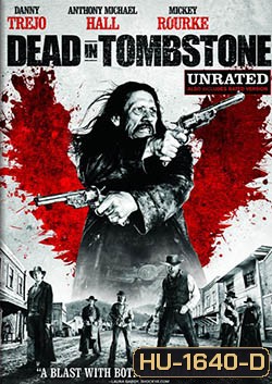Dead In Tombstone เพชฌฆาตพันธุ์นรก