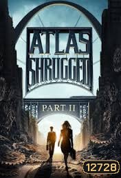 Atlas Shrugged: Part II อัจฉริยะรถด่วนล้ำโลก 2