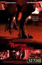 Raptor Ranch ฝูงแรพเตอร์ขย้ำเมือง