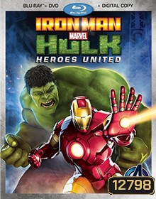 Iron Man & Hulk: Heroes United : ไอร่อนแมน แอนด์ ฮัลค์ ฮีโร่ส์ ยูไนเต็ด
