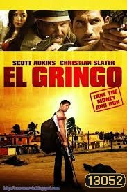 El Gringo โคตรคนนอกกฎหมาย