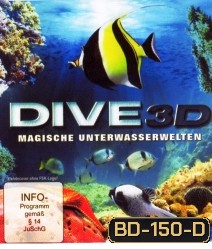 Dive (3D) Magische Unterwasserwelten