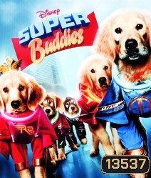 Super Buddies ซูเปอร์บั๊ดดี้ แก๊งน้องหมาซูเปอร์ฮีโร่