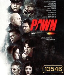 Pawn (2013) รุกฆาตคนปล้นคน