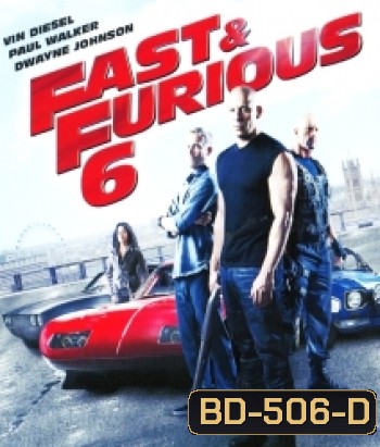 Fast & Furious 6 (2013) เร็ว แรง ทะลุนรก 6 - Fast and Furious 6