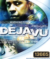 Deja Vu (2006) ภารกิจเดือด ล่าทะลุเวลา