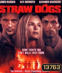 Straw Dogs (2011) อุบัติการณ์เหี้ยม