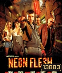 Neon flesh (2010) แสบ!!! แบบมาเฟีย