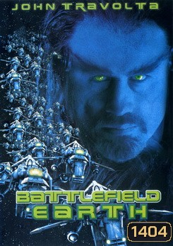 Battlefield Earth (2000) สงคราม​ผลาญ​พันธุ์​มนุษย์