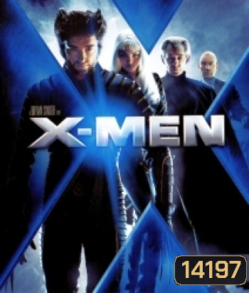 X-Men 1 (2000) ศึกมนุษย์พลังเหนือโลก ภาค 1