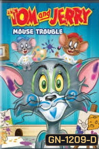 Tom and Jerry Mouse Trouble