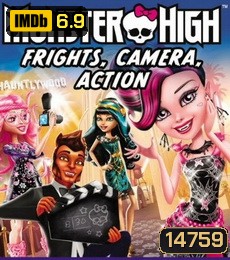Monster High: Frights, Camera, Action!-มอนสเตอร์ไฮ ซุป'ตาร์ราชินีแวมไพร์