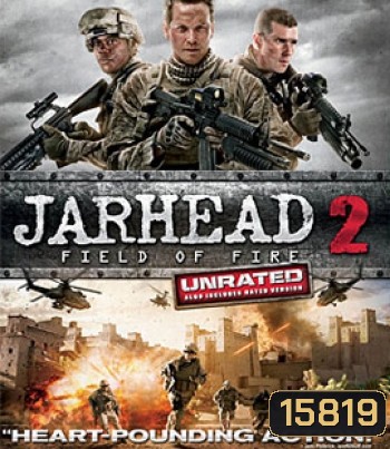 Jarhead 2: Field Of Fire จาร์เฮด พลระห่ำ สงครามนรก 2