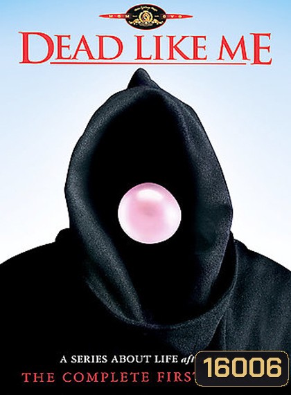 Dead Like Me Season 1