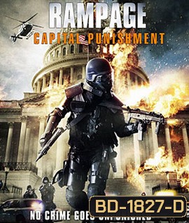 Rampage Capital Punishment (2014) คนโหดล้างเมืองโฉด 2