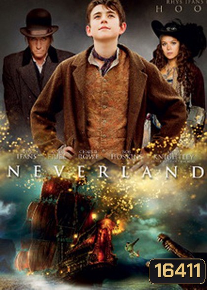 Neverland เนฟเวอร์แลนด์ แดนมหัศจรรย์กำเนิดปีเตอร์แพน