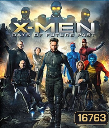 X-Men: Days of Future Past (2014) เอ็กซ์เมน สงครามวันพิฆาตกู้อนาคต