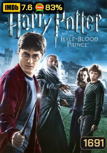 Harry Potter and the Half-Blood Prince (2009) แฮร์รี่ พอตเตอร์กับเจ้าชายเลือดผสม ภาค 6