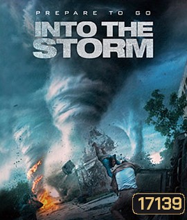 Into the Storm (2014) โคตรพายุมหาวิบัติกินเมือง