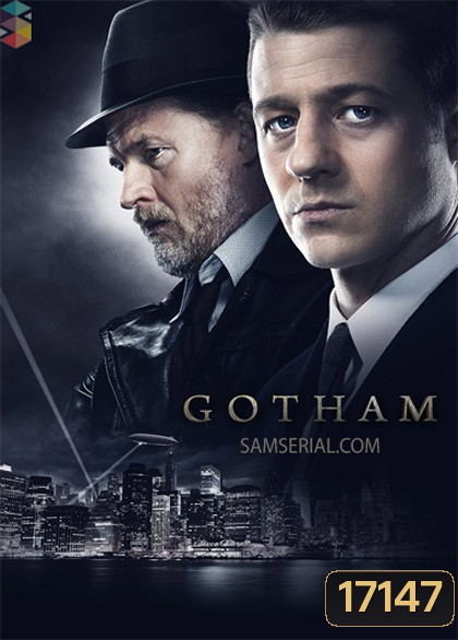 Gotham Season 1 (D.4 ยังไม่จบ)