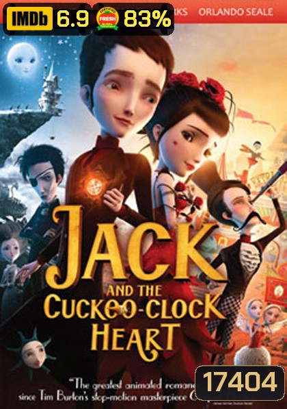 Jack And The Cuckoo-Clock Heart แจ็ค หนุ่มน้อยหัวใจติ๊กต็อก