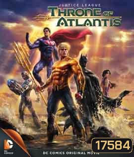 Justice League Throne of Atlantis จัสติซ ลีก ศึกชิงบัลลังก์เจ้าสมุทร