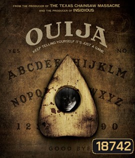 Ouija กระดานผีกระชากวิญญาณ