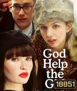 God Help the Girl บ่มหัวใจ...ใส่เสียงเพลง