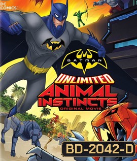 Batman Unlimited Animal Instincts (2015) แบทแมน ถล่มกองทัพอสูรเหล็ก