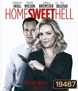 Home Sweet Hell ผัวละเหี่ย เมียละโหด