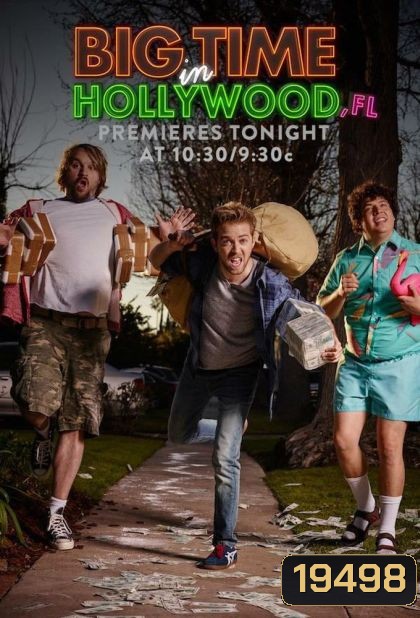 Big Time in Hollywood FL Season 1