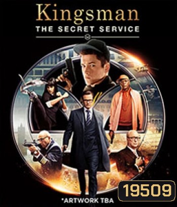 Kingsman: The Secret Service (2014) คิงส์แมน โคตรพิทักษ์บ่มพยัคฆ์ (King s man)