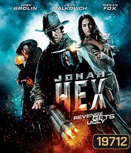 Jonah Hex โจนาห์ เฮ็กซ์ ฮีโร่หน้าบากมหากาฬ