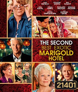 The Second Best Exotic Marigold Hotel โรงแรมสวรรค์ อัศจรรย์หัวใจ 2