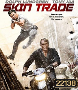 Skin Trade (2015 ) คู่ซัดอันตราย