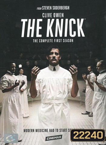 The Knick Season 1 : หมอพันธุ์ซ่าส์ผ่าทะลุโลก ปี1
