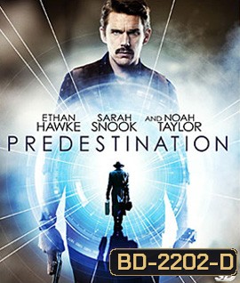 Predestination (2014) ยึดเวลาล่าอนาคต 3D
