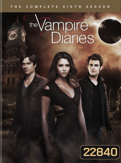 The Vampire Diaries Season 6 บันทึกรักแวมไพร์ ปี 6