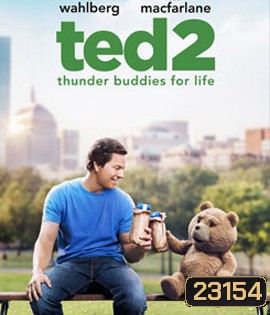 Ted 2 (2015) หมีไม่แอ๊บ แสบได้อีก 2