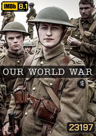 Our World War : บันทึกวีรบุรุษสมรภูมิ EP01-03/03