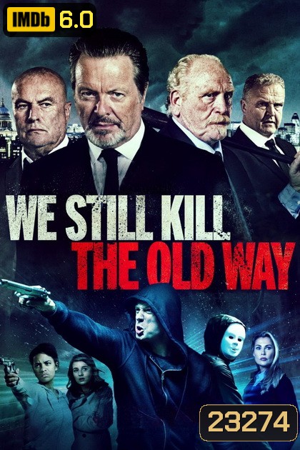 We Still Kill the Old Way มาเฟียขย้ำนักเลง