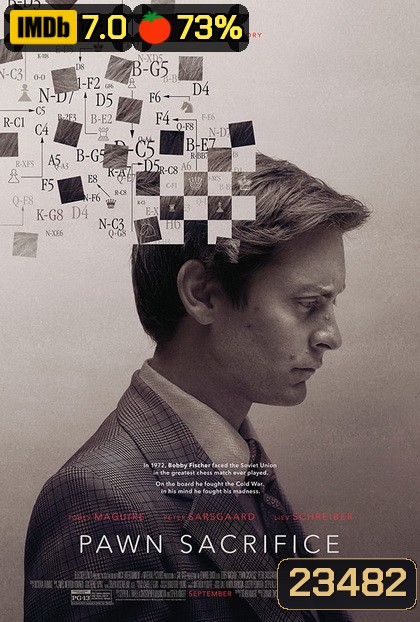 Pawn Sacrifice เดิมพันชาติรุกฆาตโลก