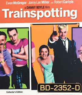 Trainspotting (1996) มันบ้า แต่มันน่าหนุก