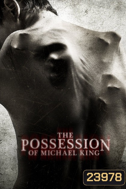 The Possession of Michael King ดักวิญญาณดุ