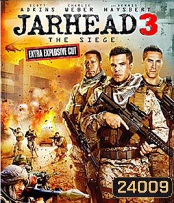 Jarhead 3: The Siege จาร์เฮด 3: พลระห่ำสงครามนรก 3