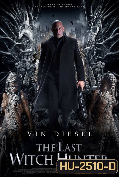 THE LAST WITCH HUNTER (2015) วิทช์ ฮันเตอร์ เพชฌฆาตแม่มด