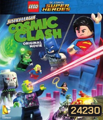 LEGO DC Comics Super Heroes Justice League Cosmic Clash จัสติซ ลีก ถล่มแผนยึดจักรวาล