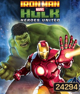 Iron Man & Hulk: Heroes United (2013) ไอร่อนแมน แอนด์ ฮัลค์ ฮีโร่ส์ ยูไนเต็ด