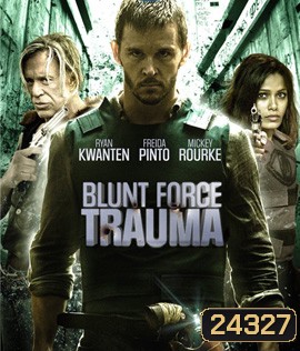 Blunt force Trauma เกมดุดวลดิบ (2015)