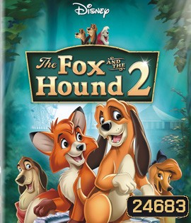 The Fox and the Hound II (2006) เพื่อนแท้ในป่าใหญ่ 2